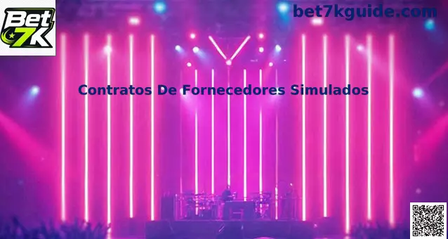 Contratos de Fornecedores Simulados Bet 7k