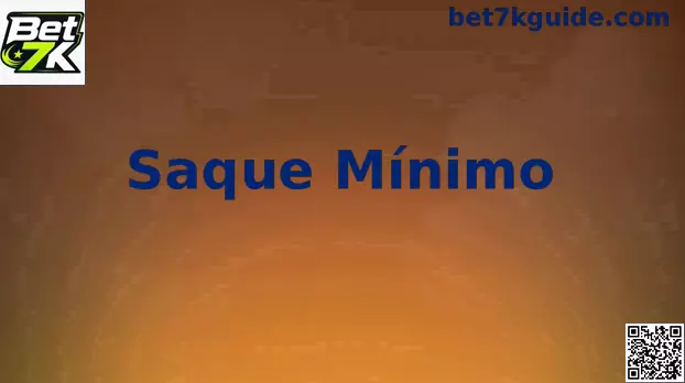 Guia sobre saque mínimo na Bet 7k Brasil via Pix