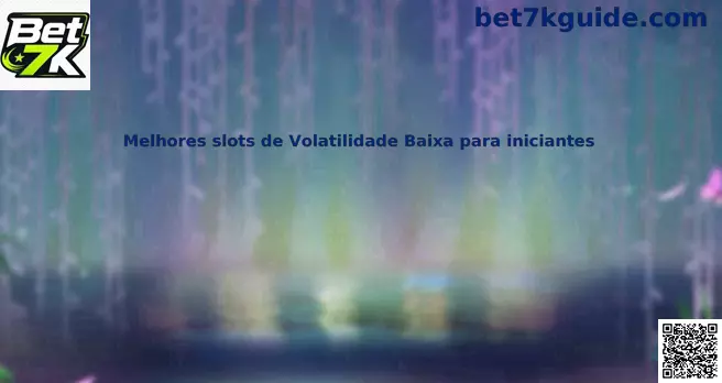 Slots de baixa volatilidade para iniciantes