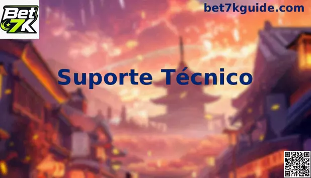 Interface de Atendimento do Suporte Técnico Bet 7k